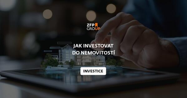 Jak investovat do nemovitostí. Která je pro vás nejlepší?